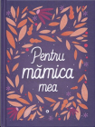 Pentru mamica mea