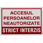 Semn Accesul persoanelor neautorizate este strict interzis PVC 200 x 3