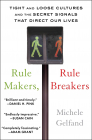 Rule Makers Rule Breakers