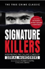 Signature Killers Robert Keppel William J Birnes