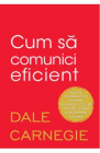 Cum sa comunici eficient Dale Carnegie