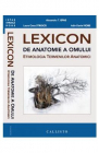 Lexicon de anatomie a omului Alexandru T Ispas Laura Oana Stroica