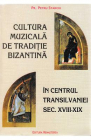 Cultura muzicala de traditie bizantina in centrul Transilvaniei Sec XV