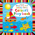 Baby s very first touchy feely Colours Play book