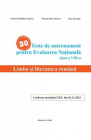30 teste de antrenament pentru Evaluarea Nationala Limba si literatura