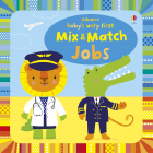 Baby s Very First Mix and Match Jobs Usborne Books