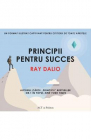 Principii pentru succes Ray Dalio