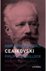 Mari personalitati Piotr Ceaikovski Philip Ross Bullock