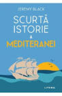 Scurta istorie a Mediteranei Jeremy Black