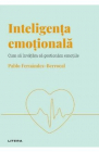 Descopera Psihologia Inteligenta emotionala Pablo Fernandez Berrocal