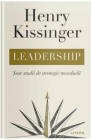 Leadership Sase studii de strategie mondiala Henry Kissinger