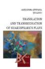 Translation and Transmediation of Shakespeare s plays Alexandra Stefan