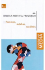 Femmes medias societes Daniela Roventa Frumusani
