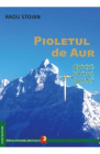 Pioletul de aur Alpinisti izbanzi sacrificii Radu Stoian
