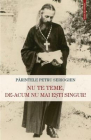 Nu te teme de acum nu mai esti singur Petru Serioghin