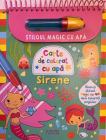 Carte de colorat cu apa Sirene Stiloul magic cu apa