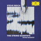 Steve Reich The String Quartets