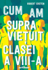 Cum am supravietuit clasei a VIII a