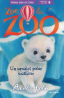 Zoe la Zoo Un ursulet polar cicalitor