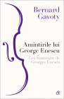 Amintirile lui George Enescu Les Souvenirs de Georges Enesco