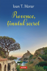 Provence tinutul secret