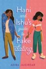 Hani and Ishu s Guide to Fake Dating