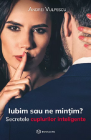 Iubim sau ne mintim