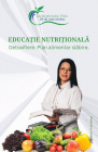 Educatie nutritionala Detoxifiere Plan alimentare slabire