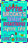 Lottie Brooks s Totally Disastrous School Trip