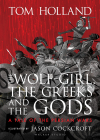 The Wolf Girl the Greeks and the Gods