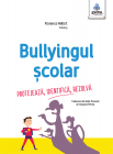 Bullyingul scolar