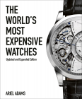 The World s Most Expensive Watches