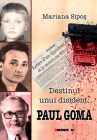 Destinul unui disident Paul Goma