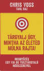 Targyalj ugy mintha az eleted mulna rajta