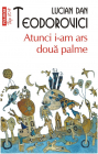 Atunci i am ars doua palme