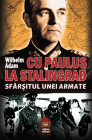 Cu Paulus la Stalingrad