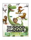 Disney Pixar the Good Dinosaur the Essential Guide