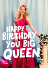 Felicitare You Big Queen Birthday Card