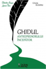 Ghidul antreprenorului incepator