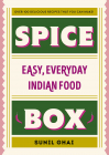 Spice Box Easy Everyday Indian Food