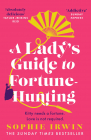 A Lady s Guide to Fortune Hunting