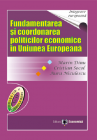 Fundamentarea si coordonarea politicilor economice in Uniunea European