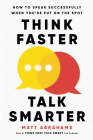 Think Faster Talk Smarter