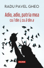 Adio adio patria mea cu i din i cu a din a