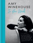 Amy Winehouse In Her Words