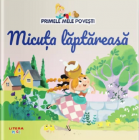 Primele mele povesti Micuta laptareasa