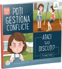 Poti gestiona conflicte Ataci sau discuti