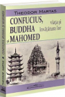 Confucius Buddha si Mahomed