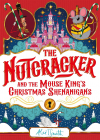 The Nutcracker and the Mouse King s Christmas Shenanigans