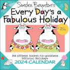 Sandra Boynton s Every Day s a Fabulous Holiday 2024 Wall Calendar